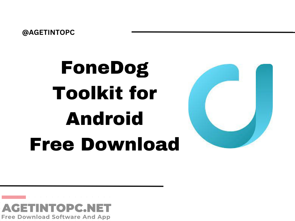 FoneDog Toolkit for Android 2023 Free Download