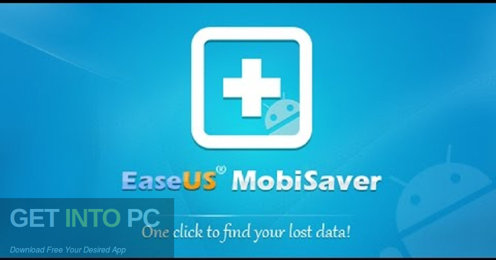 EaseUS MobiSaver 2017 Free Download image 1